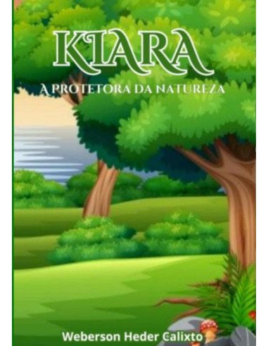 Kiara:A Protetora da Natureza