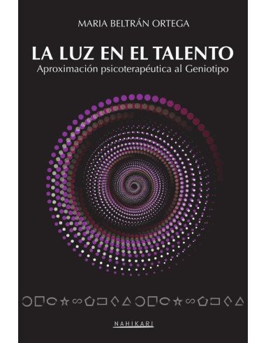La luz en el talento:Aproximación psicoterapéutica al Geniotipo