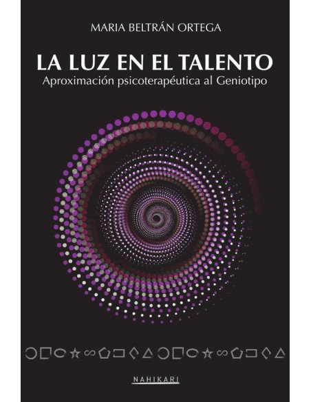 La luz en el talento:Aproximación psicoterapéutica al Geniotipo