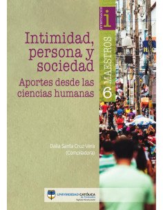 Intimidad, persona y sociedad. aportes desde las ciencias humanas