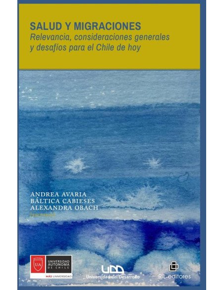 Salud y migraciones: relevancia, consideraciones generales y desafíos para el Chile de hoy