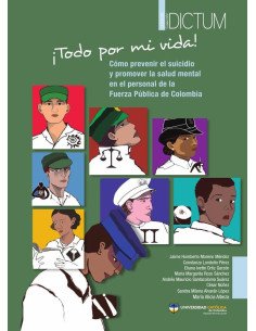 ¡Todo por mi vida! Cómo prevenir el suicidio y promover la salud mental en el personal de la Fuerza Pública de Colombia