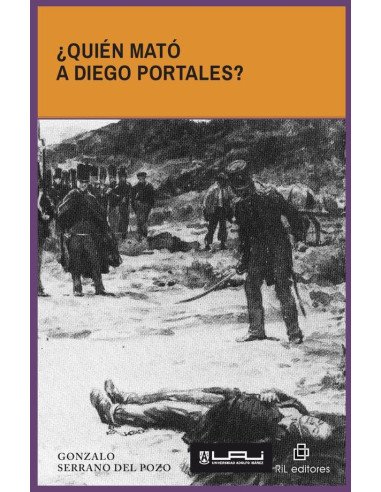 ¿Quién mató a Diego Portales?