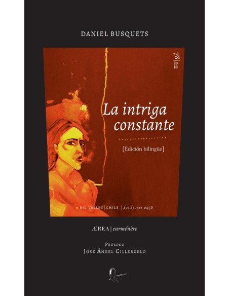 La intriga constante. Trilogia poetica (La trama perfecta, El clímax, Los ambientes)
