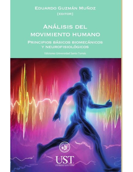 Análisis del movimiento humano. Principios básicos biomecánicos y neurofisiológicos