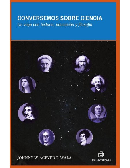Conversemos sobre ciencia. Un viaje con historia, educación y filosofía