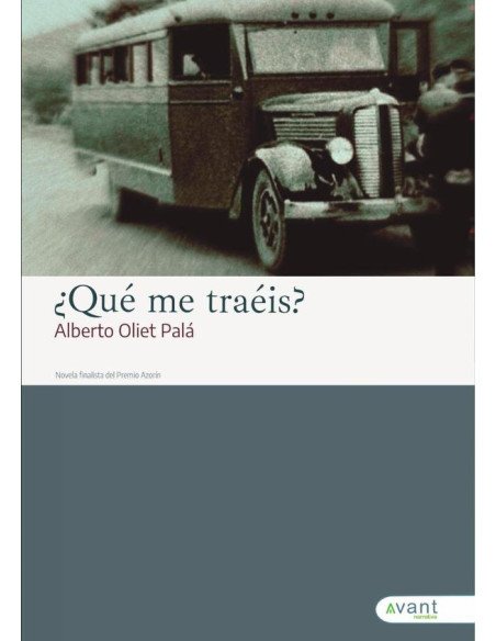 ¿Qué me traéis?:Finalista del premio Planeta-Azorín de Alicante