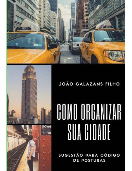 Como Organizar Sua Cidade - Sugestão Para Código De Posturas