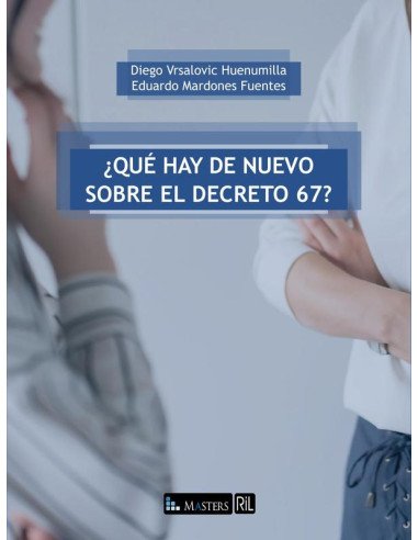 ¿Qué hay de nuevo sobre el decreto 67?