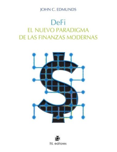 DeFi. El nuevo paradigma de las finanzas modernas