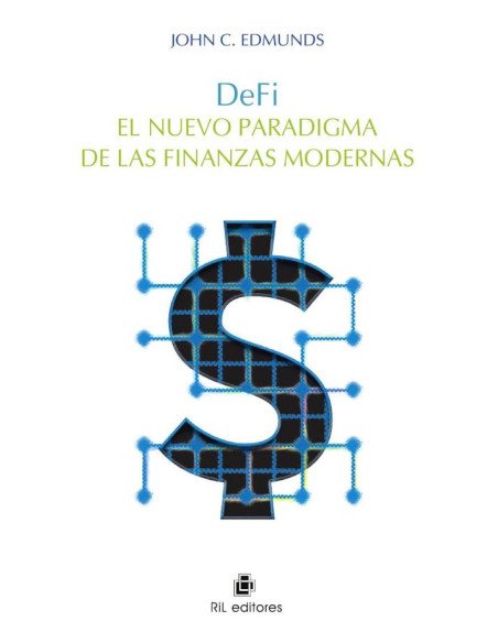 DeFi. El nuevo paradigma de las finanzas modernas