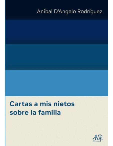 Cartas a mis nietos sobre la familia