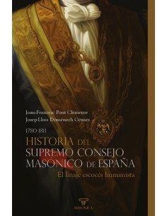Historia del Supremo Consejo Masónico de España (1780-1811):El linaje escocés humanista