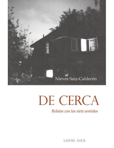 De cerca. Relatos con los siete sentidos