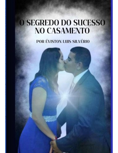 O Segredo Do Sucesso No Casamento