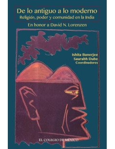De lo antiguo a lo moderno:Religión, poder y comunidad en la India