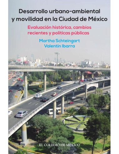 Desarrollo urbano-ambiental y movilidad en la Ciudad de México.