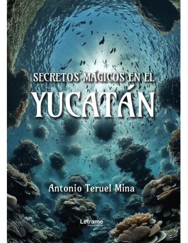 Secretos mágicos en el Yucatán