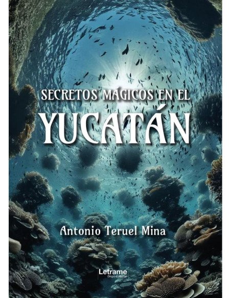 Secretos mágicos en el Yucatán