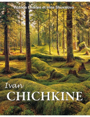 Ivan Chichkine:Les forêts russes et la beauté silencieuse