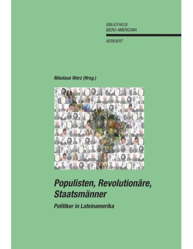 Populisten, Revolutionäre, Staatsmänner:Politiker in Lateinamerika