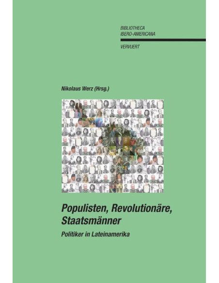 Populisten, Revolutionäre, Staatsmänner:Politiker in Lateinamerika