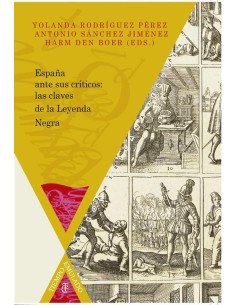 España ante sus críticos:las claves de la Leyenda Negra