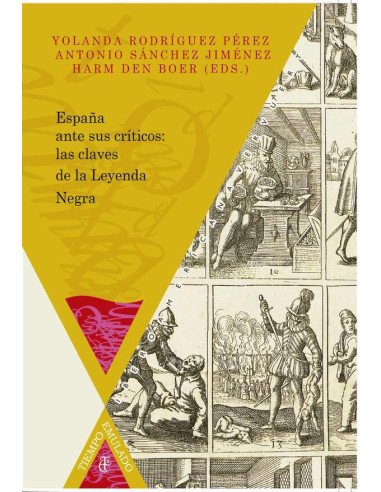 España ante sus críticos:las claves de la Leyenda Negra