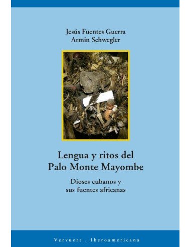 Lengua y ritos del Palo Monte Mayombe:Dioses cubanos y sus fuentes africanas