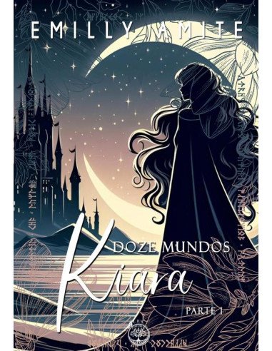 Doze Mundos - Kiara - Parte I:Série Doze Mundos - livros 7 e 8 (parte I)