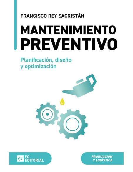Mantenimiento preventivo. Planificación, diseño y optimización