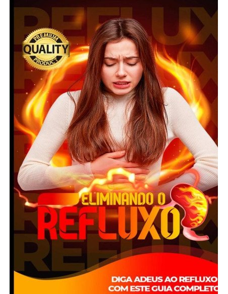 Refluxo Ácido Nunca Mais!:Acabe com o refluxo gastroesofágico