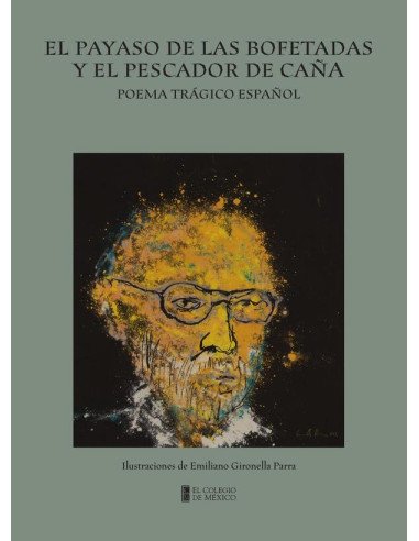 El payaso de las bofetadas y el pescador de caña:Poema trágico español