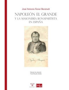 Napoleón el Grande y la masonería bonapartista en España