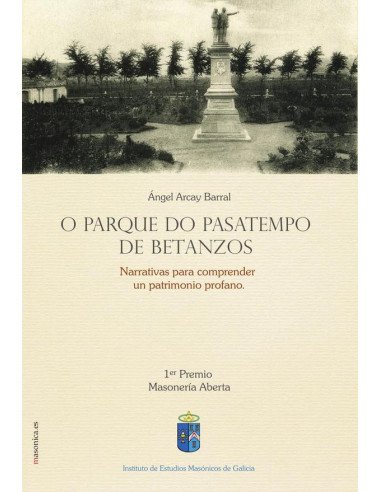 O parque do pasatempos de Betanzos:Narrativas para comprender un patrimonio profano
