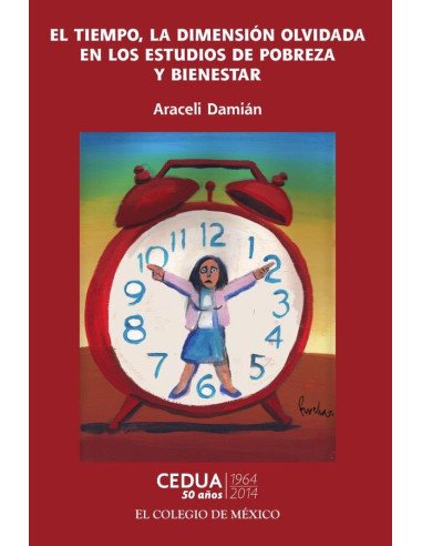 El tiempo, la dimensión olvidada en los estudios de pobreza.