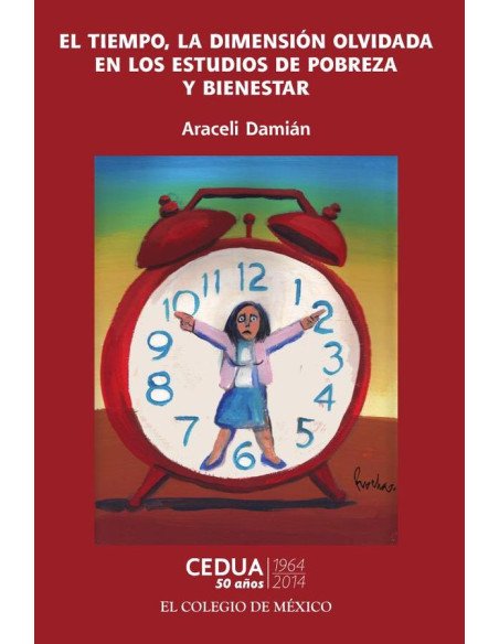 El tiempo, la dimensión olvidada en los estudios de pobreza.