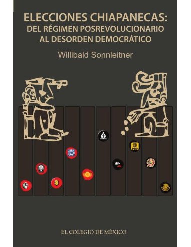 Elecciones chiapanecas::del régimen posrevolucionario al resumen democrático