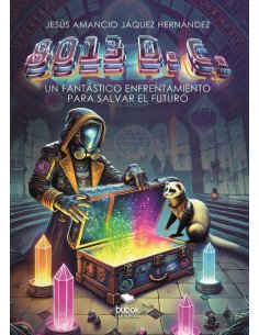 8013 d. C.:Un fantástico enfrentamiento para salvar el futuro