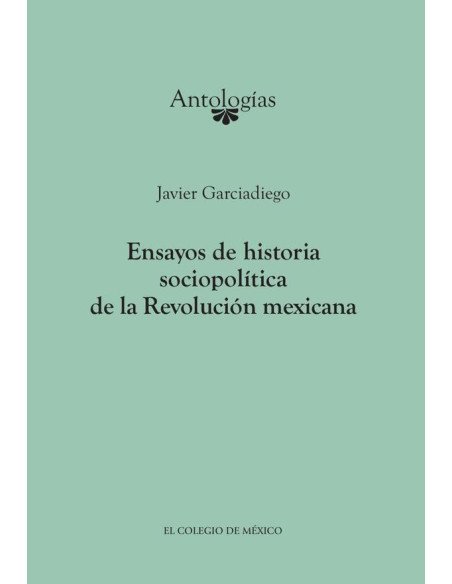 Ensayos de historia sociopolítica de la Revolución Mexicana