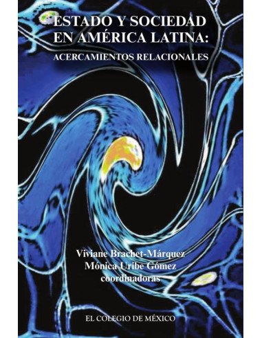 Estado y sociedad en América Latina::Acercamientos relacionales