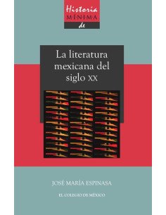 Historia mínima de la literatura mexicana en el siglo XX
