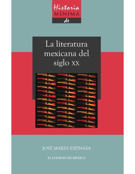Historia mínima de la literatura mexicana en el siglo XX