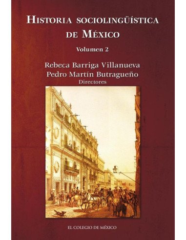 Historia sociolingüística de México. Volumen 2