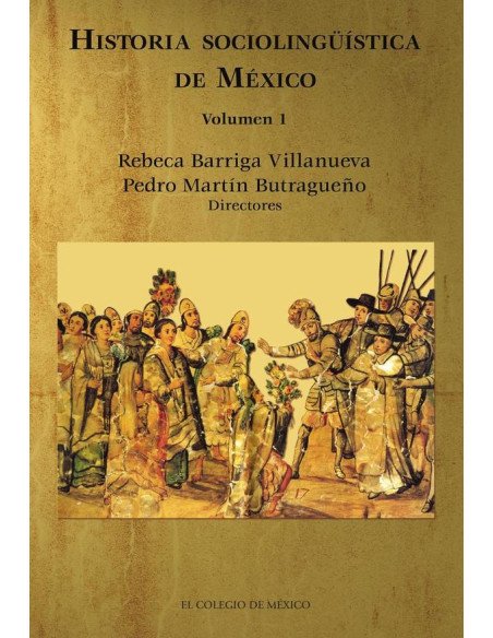 Historia sociolingüística de México. Volumen 1