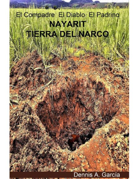 El Compadre El Diablo El Padrino:Nayarit, tierra del narco