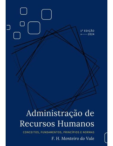 Administração De Recursos Humanos:Conceitos, fundamentos, princípios e normas.