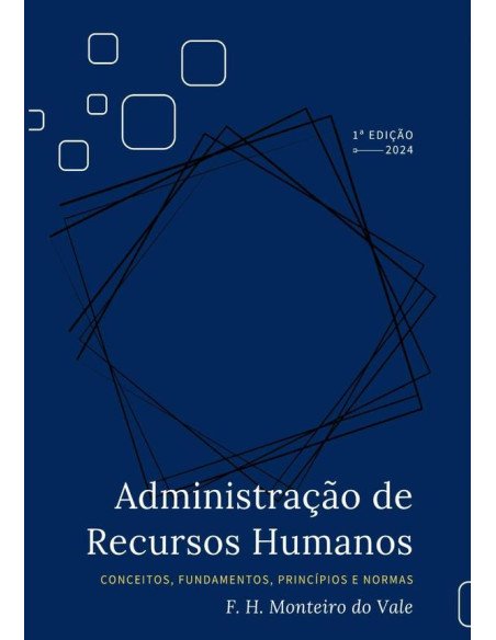Administração De Recursos Humanos:Conceitos, fundamentos, princípios e normas.