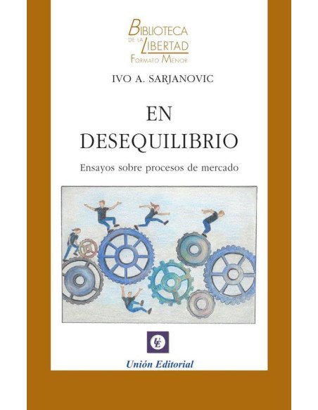 En desequilibrio:Ensayos sobre procesos de mercado