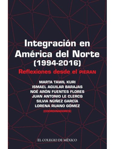 Integración en América del Norte (1994-2016):Reflexiones desde el Pieran